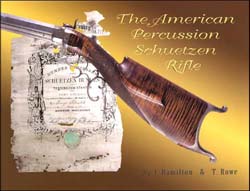 The American Percussion Schuetzen Rifle,
by J. Hamilton & t. Rowe